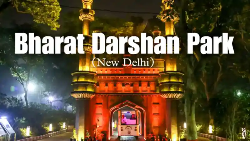 Bharat Darshan Park New Delhi, Location, Ticket