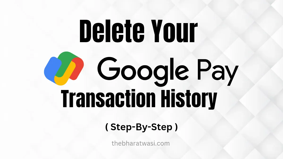 how to delete your google pay transaction history on Android device